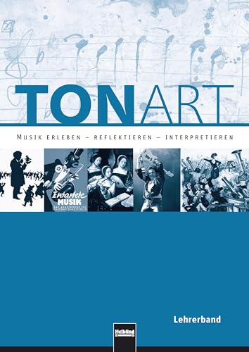 TONART Sek II BY (Ausgabe 2009) Lehrerband: Musik erleben - reflektieren - interpretieren/ Der Oberstufenband (TONART: Musik erleben - reflektieren - interpretieren) von Helbling Verlag GmbH